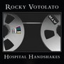 Hospital Handshakes - Rocky Votolato