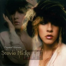 Crystal Visions: The Very Best Of Stevie Nicks - Stevie Nicks