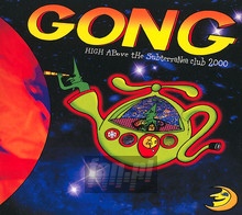 High Above The Subterranea Club 2000 - Gong