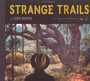 Strange Trails - Lord Huron