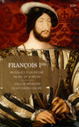 Francis I., Music Of A Reign - V/A