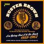 I'm Going But I'll Be Back 1959-1962 - Buster  Brown feat. B.Bro