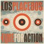 Time For Action - Los Placebos
