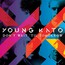 Don't Wait Til Tomorrow - Young Kato