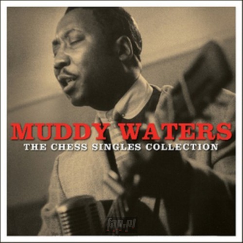 Chess Singles Collection - Muddy Waters