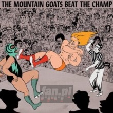 Beat The Champ - Mountain Goats