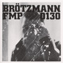 FMP 130 - Brotzmann / Bennink / Van Hov