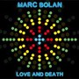Love & Death - Marc Bolan