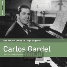 Rough Guide To Tango Legends - Carlo Gardel Rough Guide To Tango Legends - Carlo Gardel