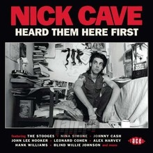 Heard Them Here First - Nick Cave -Inspired Songs 