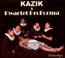 Kwartet Proforma: Wiwisekcja - Kazik   