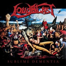 Sublime Dementia - Loudblast