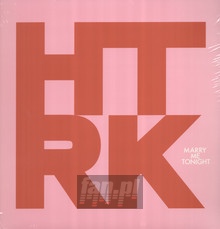 Marry Me Tonight - HTRK