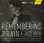 Remembering The Rain - Radutiu / Schaefer / Rieck