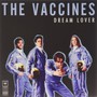 Dream Lover - The Vaccines