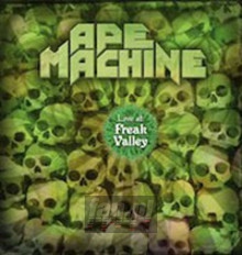Live At Freak Valley - Ape Machine
