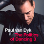 Paul Van Dyk-The Politics Of Dancing 3 - Paul Van Dyk 
