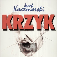 Krzyk - Jacek Kaczmarski