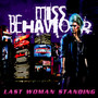 Last Woman Standing - Miss Behaviour