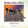 Tropical Disco Hustle 2 - V/A