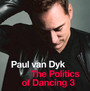 Politics Of Dancing 3 - Paul Van Dyk 