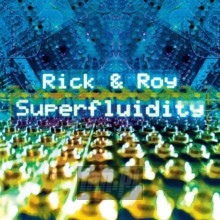 Superfluidity - Rick & Roy