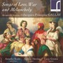 Songs Of Love War & Melancholy - Gallay  /  Crowe  /  Scott