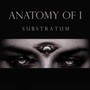 Substratum - Anatomy Of I