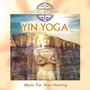 Yin Yoga - Music For Yoga Heal - Guru Atman
