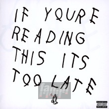 If You're Reading This It's Too Late - Drake