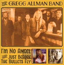 I'm No Angel & Just / Before The Bullets Fly - Gregg Allman