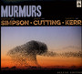 Murmurs - Simpson  /  Cutting  /  Kerr