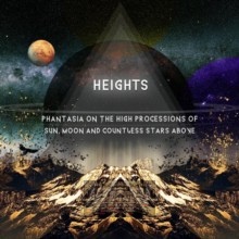 Phantasia On The High Processions Of Sun Moon - The Heights Phantasia On The High Processions Of Sun Moon - The Heights