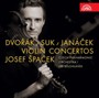 Dvorak Suk Janacek: Violin Concertos - Josef Spacek
