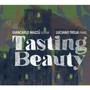 Tasting Beauty - Giancarlo  Mazzu  / Luciano  Troja 