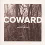 Coward - Haste The Day