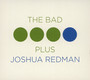 Bad Plus Joshua Redman - Joshua Redman  & The Bad Plus
