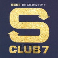Best: The Greatest Hits Of S Club 7 - S Club 7