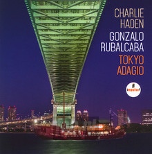 Tokyo Adagio - Charlie Haden / Gonzalo Rubalcaba