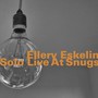 Solo Live At Snugs - Ellery Eskelin