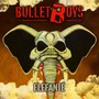 Elefante - Bullet Boys