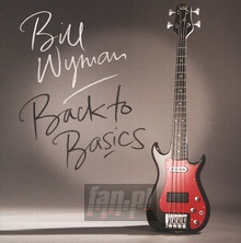 Back To Basics - Bill Wyman