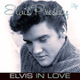 Elvis In Love - Elvis Presley