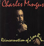 Reincarnation Of A Love Bird - Charles Mingus