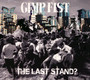 Last Stand - Gimp Fist