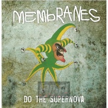 Do The Supernova - The Membranes