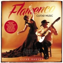 Flamenco Guitar Music - Clive Harvey Flamenco Guitar Music - Clive Harvey