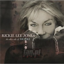 Other Side Of Desire - Rickie Lee Jones - bigger Other Side Of Desire - Rickie Lee Jones