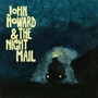 Howard, John & Night Mail - John Howard  & The Night