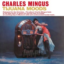 Tijuana Moods - Charles Mingus